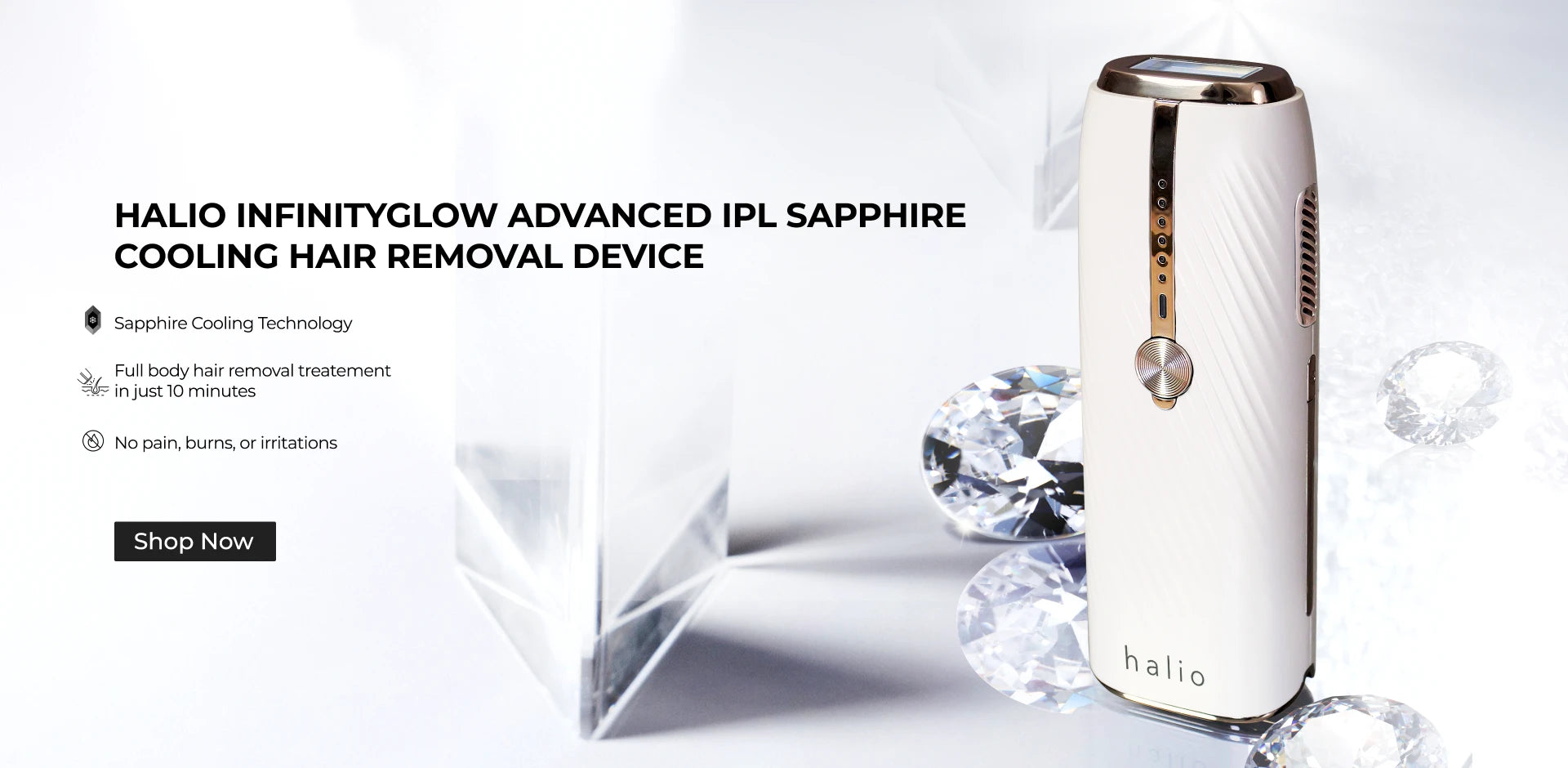 Halio InfinityGlow Advanced IPL Sapphire Cooling Hair Removal Device - Sapphire cooling technology, Full body hair removal treatment in just 10 minutes, No pain, no burns or irritations