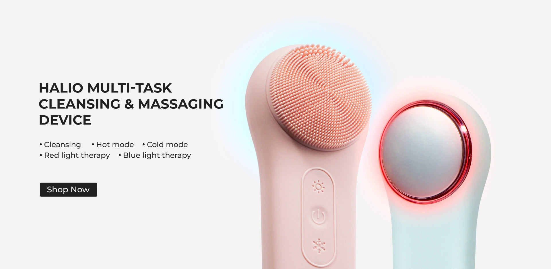 Halio Multi-Task Cleansing & Massaging Device features: Cleansing, Hot mode, Cold mode, Red light therapy, Blue light therapy