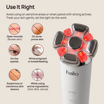 Halio device beside “Use It Right” warnings for open wounds, acne-prone skin, eyelids, pregnancy, and active ingredients.