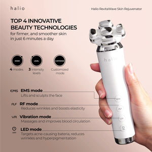 TOP 4 INNOVATIVE BEAUTY TECHNOLOGIES - For firmer, and smoother skin - In just 6 minutes a day - 4 modes - 3 Intensity levels - Customized mode - EMS mode - Lifts and sculpts the face - RF mode - Reduces wrinkles and boosts elasticity - Vibration mode - Massages and improves blood circulation - LED mode - Targets acne-causing bacteria, reduces wrinkles and hyperpigmentation