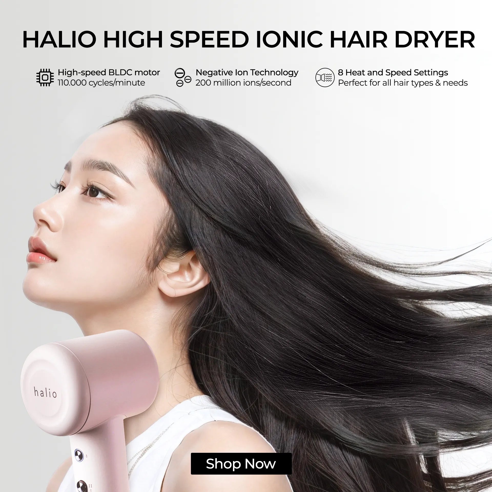 Halio High Speed Ionic Hair Dryer features: High-Speed BLDC motor, Negative Ion Technology, 8 heat and speed settings