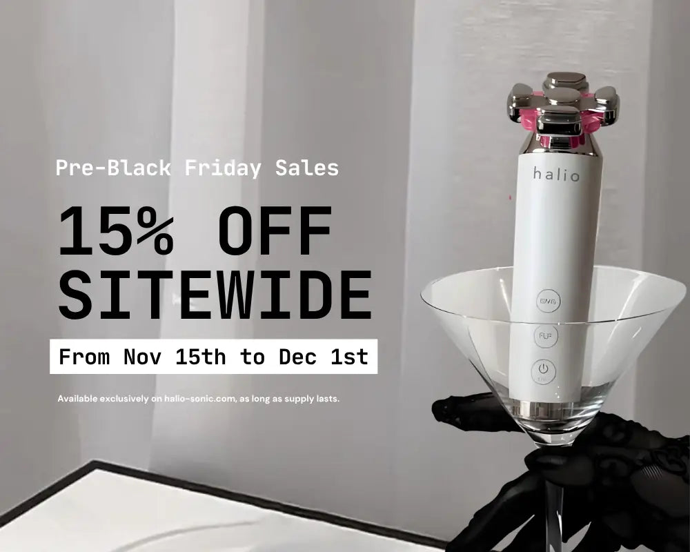Pre-black Friday Sales - 15% off sitewide - From Nov 15th to Dec 1st - Available exclusively on halio-sonic.com, as long as supply lasts